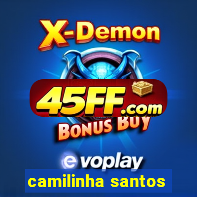 camilinha santos